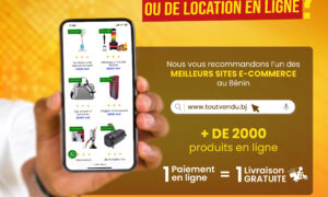 Tout vendu : tout vendre ou tout acheter, la plateforme toutvendu.bj réinvente le e-commerce au Bénin. 